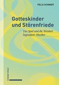 Cover: Gotteskinder und St&ouml;renfriede - Schwabe Verlagsgruppe AG Schwabe Verlag