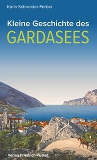 Abbildung von: Kleine Geschichte des Gardasees - Pustet, F