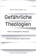 Cover: Gef&auml;hrliche Theologien - Pustet, F