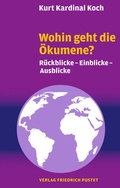 Cover: Wohin geht die &Ouml;kumene? - Pustet, F