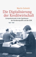 Cover: Die Digitalisierung der Kreditwirtschaft - Wallstein