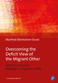 Cover: Overcoming the Deficit View of the Migrant Other - Verlag Barbara Budrich
