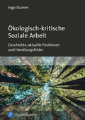 Cover: &Ouml;kologisch-kritische Soziale Arbeit - Verlag Barbara Budrich