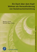 Cover: Ein Dach &uuml;ber dem Kopf: Wohnen als Herausforderung von Sozialraumentwicklung - Verlag Barbara Budrich