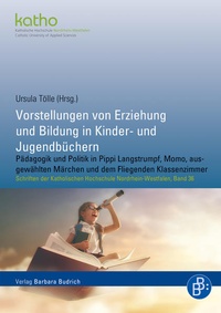 Abbildung von: Vorstellungen von Erziehung und Bildung in Kinder- und Jugendbüchern - Verlag Barbara Budrich