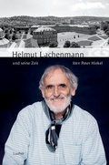 Cover: Helmut Lachenmann und seine Zeit - Laaber-Verlag