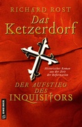 Cover: Das Ketzerdorf - Der Aufstieg des Inquisitors - Gmeiner-Verlag
