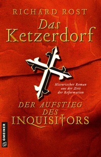 Abbildung von: Das Ketzerdorf - Der Aufstieg des Inquisitors - Gmeiner-Verlag