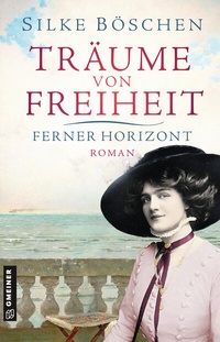 Abbildung von: Träume von Freiheit - Ferner Horizont - Gmeiner-Verlag
