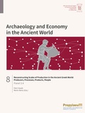 Cover: Reconstructing Scales of Production in the Ancient Greek World: Producers, Processes, Products, People - Propylaeum