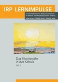 Cover: Das Kirchenjahr in der Schule Teil 2 - Erzdi&ouml;zese Freiburg