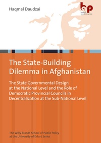 Abbildung von: The State-Building Dilemma in Afghanistan - Budrich Academic Press