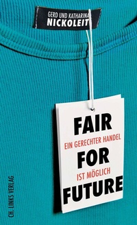 Enlarge image Cover: Fair for Future - Christoph Links Verlag