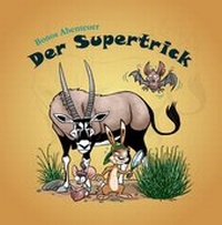 Abbildung von: Bonos Abenteuer: Der Supertrick - Forschungsverbund Berlin
