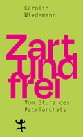 Cover: Zart und frei - Matthes & Seitz Berlin