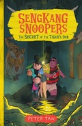Cover: The Secret of the Tiger's Den (Sengkang Snoopers, #2) - Epigram Books