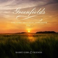 Cover: Greenfields: The Gibb Brothers' Songbook (Dlx Edt) - Universal Music Vertrieb - A Division of Universal Music GmbH