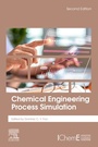 Cover: Chemical Engineering Process Simulation - Elsevier