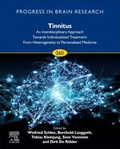 Cover: Tinnitus - An Interdisciplinary Approach Towards Individualized Treatment: Volume 260 - Elsevier