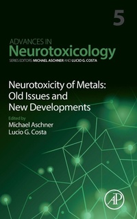 Enlarge image Cover: Neurotoxicity of Metals: Old Issues and New Developments: Volume 5 - Academic Press