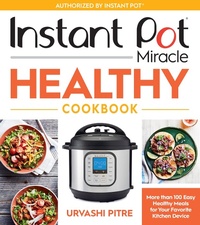 Abbildung von: Instant Pot Miracle Healthy Cookbook - Mariner Books