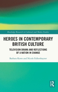 Abbildung von: Heroes in Contemporary British Culture - Routledge