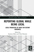 Cover: Reporting Global while being Local - Routledge