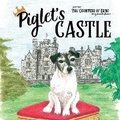 Cover: Piglet's Castle - Karen Mc Dermott Publishing
