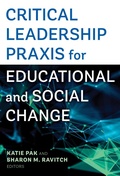 Cover: Critical Leadership Praxis for Educational and Social Change - Teachers' College Press