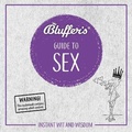 Cover: Bluffer's Guide to Sex - W F Howes Ltd