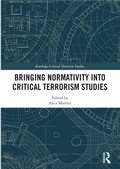 Cover: Bringing Normativity into Critical Terrorism Studies - Routledge