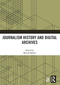 Abbildung von: Journalism History and Digital Archives - Routledge