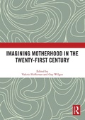 Cover: Imagining Motherhood in the Twenty-First Century - Routledge