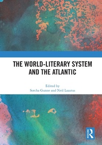 Abbildung von: The World-Literary System and the Atlantic - Routledge