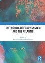 Cover: The World-Literary System and the Atlantic - Routledge