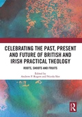 Cover: Celebrating the Past, Present and Future of British and Irish Practical Theology - Routledge