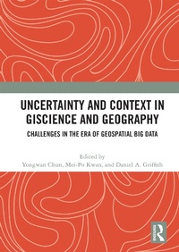 Enlarge image Cover: Uncertainty and Context in GIScience and Geography - Routledge