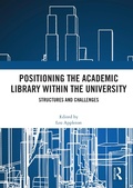 Cover: Positioning the Academic Library within the University - Routledge