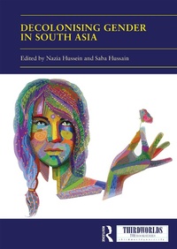 Abbildung von: Decolonising Gender in South Asia - Routledge