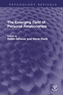 Cover: The Emerging Field of Personal Relationships - Routledge