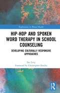 Cover: Hip-Hop and Spoken Word Therapy in School Counseling - Routledge