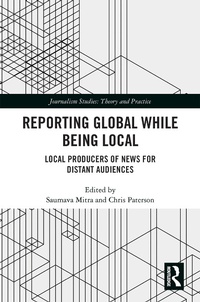 Enlarge image Cover: Reporting Global while being Local - Routledge