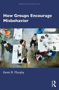 Abbildung von: How Groups Encourage Misbehavior - Routledge