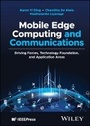Cover: Mobile Edge Computing and Communications - Wiley-IEEE Press