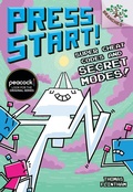 Cover: Super Cheat Codes and Secret Modes!: A Branches Book (Press Start #11) - Scholastic Inc.