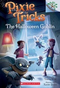 Cover: The Halloween Goblin: A Branches Book (Pixie Tricks #4) - Scholastic US