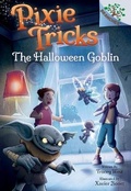 Cover: The Halloween Goblin: A Branches Book (Pixie Tricks #4) - Scholastic Inc.