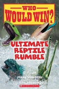 Cover: Ultimate Reptile Rumble (Who Would Win?) - Scholastic US