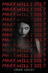 Enlarge image Cover: Mary, Will I Die? - Scholastic US