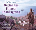 Cover: If You Lived During the Plimoth Thanksgiving - Scholastic Press